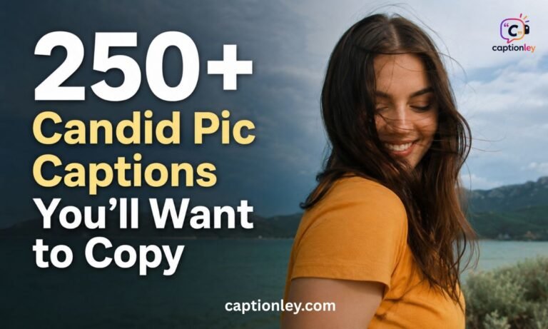 250+ Candid Pic Captions Youll Want to Copy 