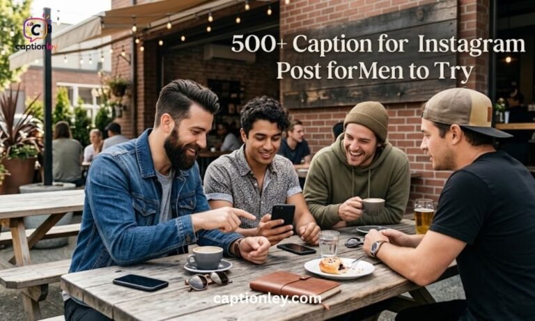 500+ Caption for Instagram Post for Men to Try