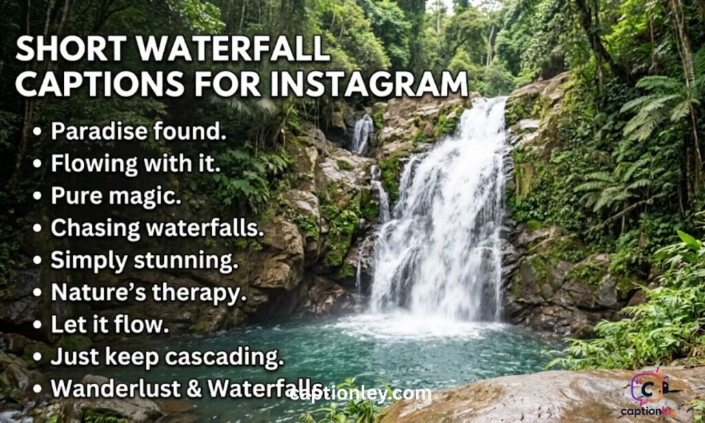 Short Waterfall Captions for Instagram