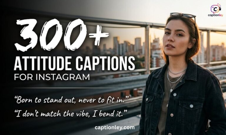 300+ Attitude Captions For Instagram