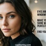 380+ Best Eyes Captions for Instagram to Make Your Photos Shine