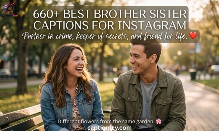 660+ Best Brother Sister Captions for Instagram