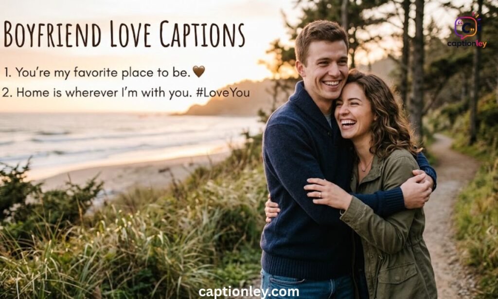 Boyfriend Love Captions