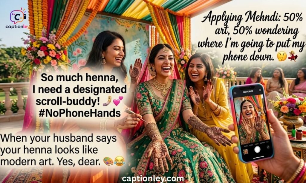 Funny and Cute Mehndi Captions for Instagram
