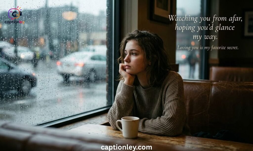 One-Sided Love Captions for Girls 