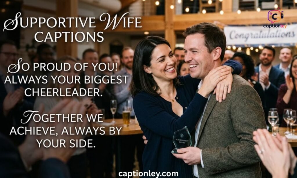 Supportive Wife Captions