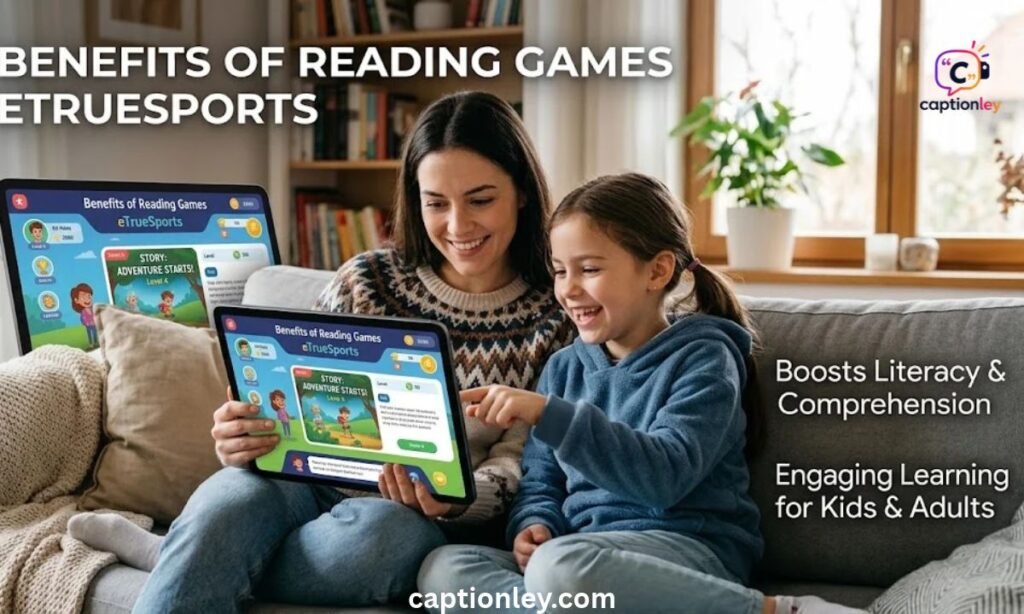 Benefits of Reading Games eTrueSports