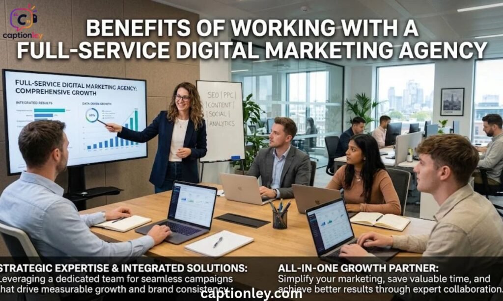 Benefits of Working With a Full-Service Digital Marketing Agency