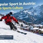Most Popular Sport in Austria_ A Guide to Sports Culture