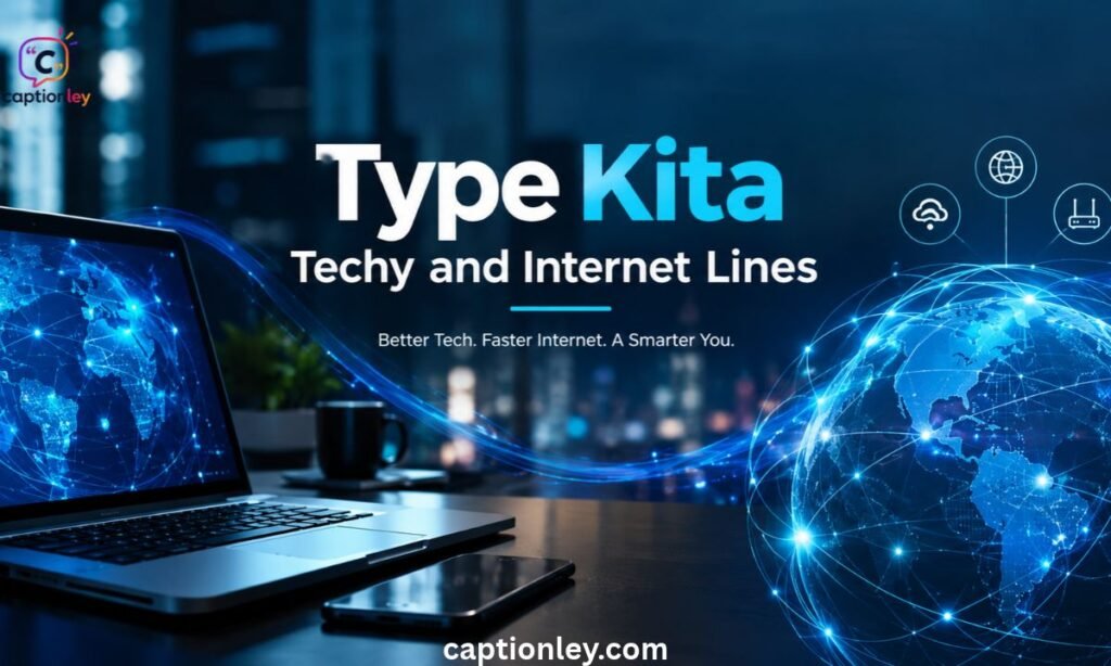 "Type Kita" – Techy and Internet Lines