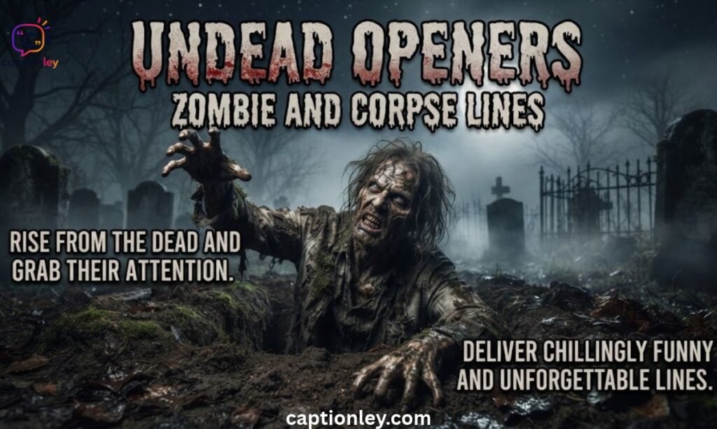 Undead Openers: Zombie and Corpse Lines