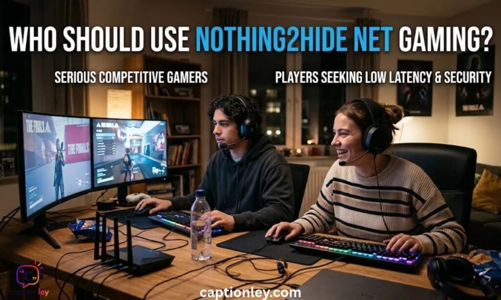 Who Should Use Nothing2hide Net Gaming?